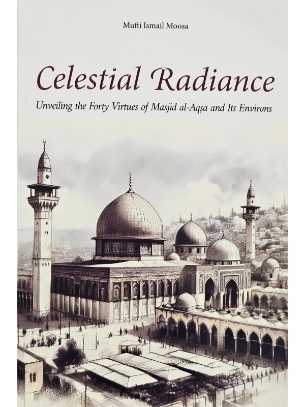 Celestial Radiance- Virtues of Masjid al-Aqṣā - Image 3